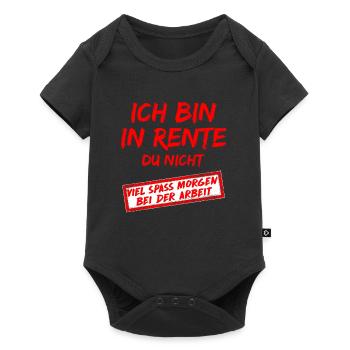 Ruhestand Ich bin in Rente Du Nicht Rentner - Baby Premium Kurzarmbody - Schwarz - Vorne
