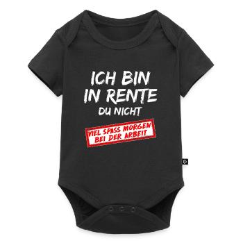 Ruhestand Ich bin in Rente Du Nicht Rentner - Baby Premium Kurzarmbody - Schwarz - Vorne