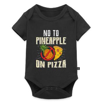 Pizza Maker No Pineapple on Pizza Baking Lovers - Baby Premium short-sleeve bodysuit - black - Front