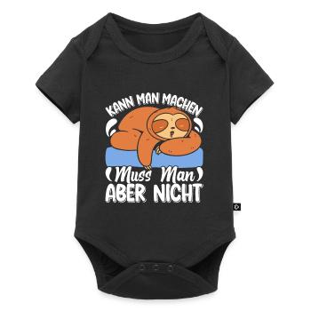 Fauler Kollege Kann man Machen Muss Man Nicht - Baby Premium Kurzarmbody - Schwarz - Vorne