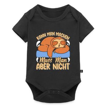 Fauler Kollege Kann man Machen Muss Man Nicht - Baby Premium Kurzarmbody - Schwarz - Vorne
