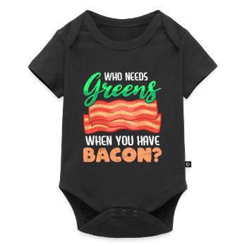 Lustig Fleischesser Who Needs Greens Have Bacon - Baby Premium Kurzarmbody - Schwarz - Vorne