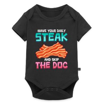 Anti Vegetarian Have Your Daily Steak Skip the Doc - Baby Premium short-sleeve bodysuit - black - Front