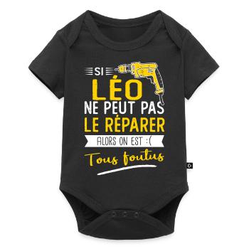 Si Léo ne peut pas le réparer on est foutus - Body à manches courtes Premium Bébé - noir - Devant