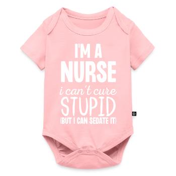 Je suis une infirmière que je ne peux pas guérir stupide mais je peux sédatif - Body à manches courtes Premium Bébé - rose - Devant