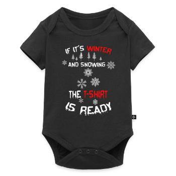 Obs Winter ist und schneit das TShrit steht bereit - Baby Premium Kurzarmbody - Schwarz - Vorne