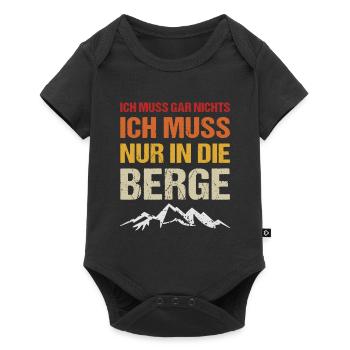 Ich muss gar nichts nur in die Berge - Baby Premium Kurzarmbody - Schwarz - Vorne