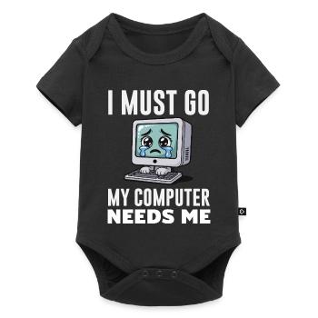 Je dois y aller, mon ordinateur a besoin de moi, expert drôle de PC - Body à manches courtes Premium Bébé - noir - Devant