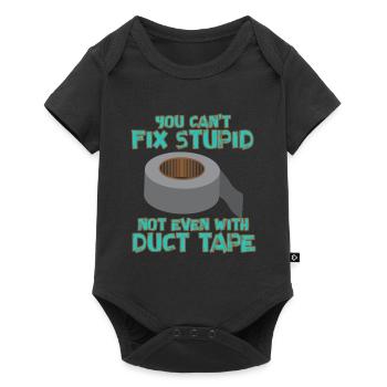You Can't Fix Stupid Duct Tape Artisan - Baby Premium short-sleeve bodysuit - black - Front