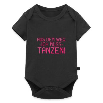 Aus dem Weg ich muss tanzen - Baby Premium Kurzarmbody - Schwarz - Vorne
