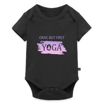 Okay but first Yoga - Baby Premium Kurzarmbody - Schwarz - Vorne