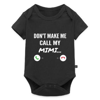 Don't Make Me Call My Mimi - Funny Grandkids - Body à manches courtes Premium Bébé - noir - Devant