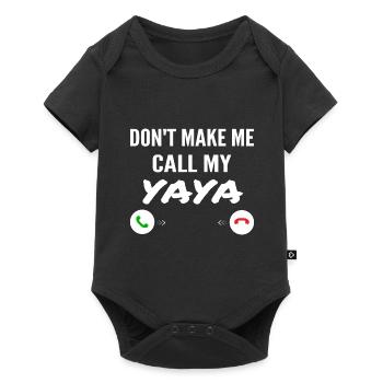 Don't Make Me Call My Yaya - Funny Grandkids - Body à manches courtes Premium Bébé - noir - Devant