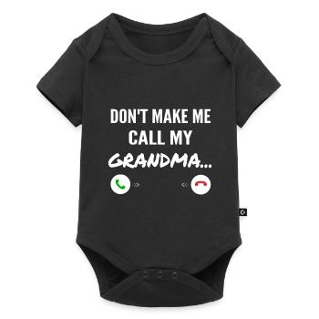 Don't make me call my Grandma - Funny Grandkids - Baby Premium short-sleeve bodysuit - black - Front