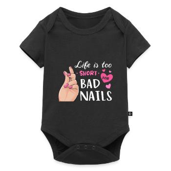 La vie est trop courte pour les mauvais ongles - Body à manches courtes Premium Bébé - noir - Devant