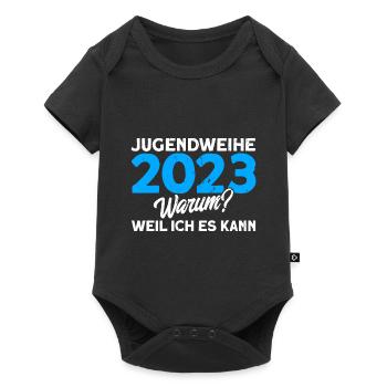 Jugendweihe 2023 Warum Weil Ich Es Kann Geschenk - Baby Premium Kurzarmbody - Schwarz - Vorne