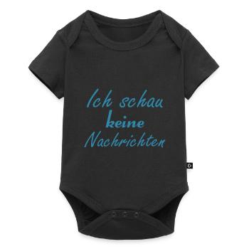 Ich schau keine Nachrichten - Baby Premium Kurzarmbody - Schwarz - Vorne