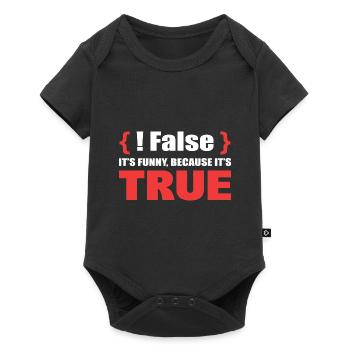 False It's Funny Because It's True Programmierer - Baby Premium Kurzarmbody - Schwarz - Vorne