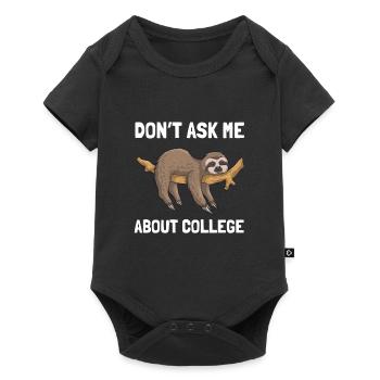 Don't ask me about college - Baby Premium Kurzarmbody - Schwarz - Vorne