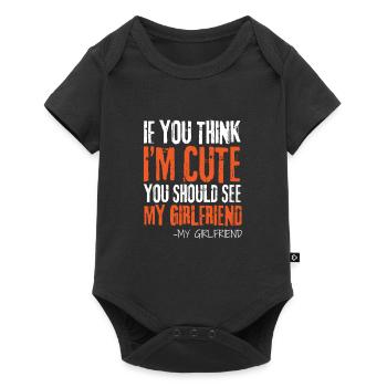 If you think I'm cute, you should see my girlfriend - Baby Premium short-sleeve bodysuit - black - Front