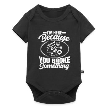 im here because you broke something Mechanic - Baby Premium short-sleeve bodysuit - black - Front