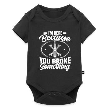 im here because you broke something Mechanic - Baby Premium short-sleeve bodysuit - black - Front