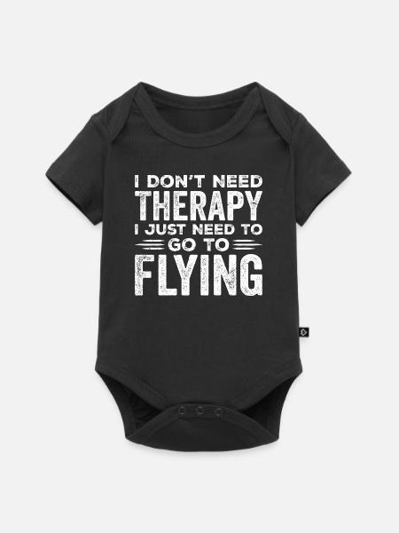 I Don't Need Therapy I Just Need to go Flying - Baby Premium short-sleeve bodysuit - black