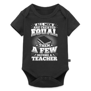 Funny Teacher Educator Shirt All Men Equal - Baby Premium Kurzarmbody - Schwarz - Vorne