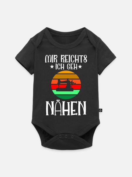 Mir Reichts Ich Geh Nähen - Baby Premium Kurzarmbody - Schwarz