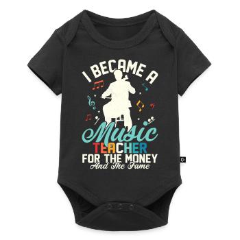 I Became A Music Teacher For The Money And The Fam - Baby Premium Kurzarmbody - Schwarz - Vorne