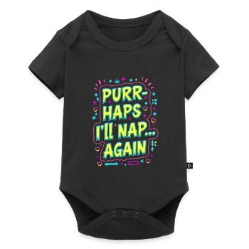 PURR-HAPS I’LL NAP... AGAIN, FUNNY CAT QUOTE - Baby Premium short-sleeve bodysuit - black - Front