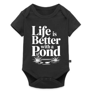 Life Is Better With a Pond - Baby Premium short-sleeve bodysuit - black - Front
