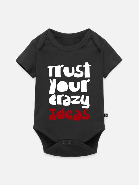 Vertraue deinen verrückten Ideen - Baby Premium Kurzarmbody - Schwarz