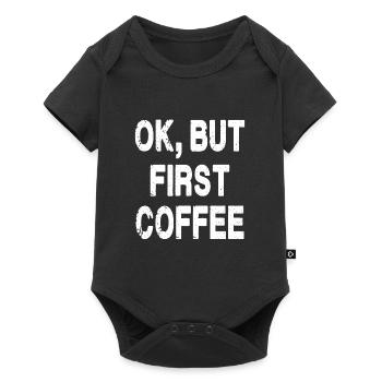 Ok, But First Coffee - Baby Premium short-sleeve bodysuit - black - Front
