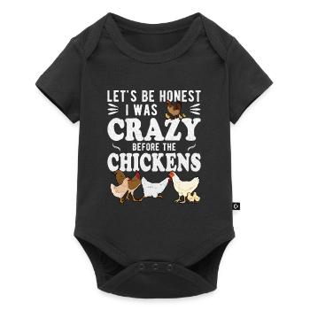 Let's Be Honest I Was Crazy Before The Chickens - Baby Premium short-sleeve bodysuit - black - Front
