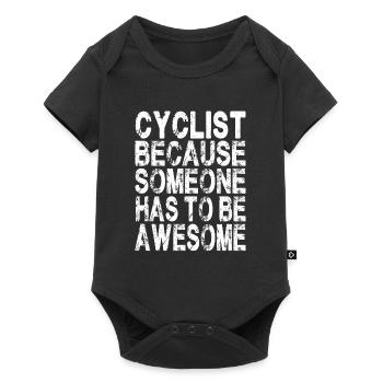 Cyclist because someone has to be awesome - Baby Premium short-sleeve bodysuit - black - Front