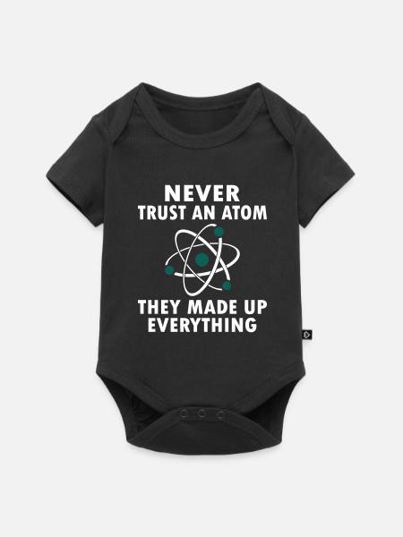 Never Trust An Atom - Baby Premium Kurzarmbody - Schwarz