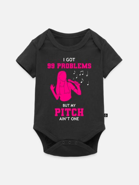 I Got 99 Problems But My Pitch Ain't One Sänger - Baby Premium Kurzarmbody - Schwarz