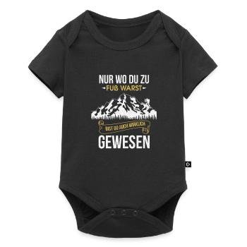 Nur wo du zu Fuß warst bist du wirklich gewesen - Baby Premium Kurzarmbody - Schwarz - Vorne