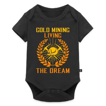 Gold Mining, Living The Dream - Goldsucher Digger - Baby Premium Kurzarmbody - Schwarz - Vorne