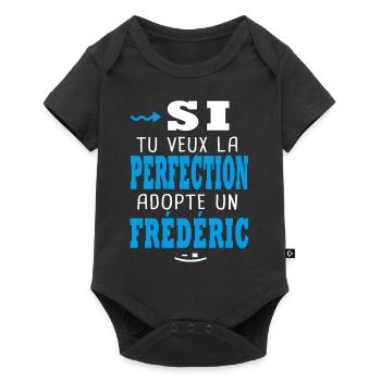 Frédéric tu veux la perfection adopte un frederic - Body à manches courtes Premium Bébé - noir - Devant