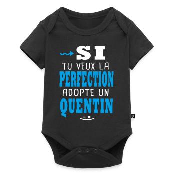 Quentin Si tu veux la perfection adopte un quentin - Body à manches courtes Premium Bébé - noir - Devant