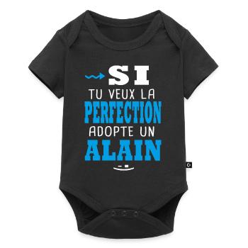 Alain Si tu veux la perfection adopte un alain - Body à manches courtes Premium Bébé - noir - Devant