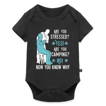 stressed? Yes! Are you camping? No! Now you know w - Baby Premium short-sleeve bodysuit - black - Front