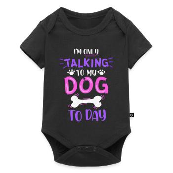 Je ne parle qu’à mon chien aujourd’hui en disant - Body à manches courtes Premium Bébé - noir - Devant