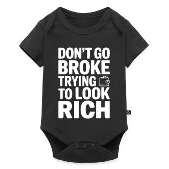 Don't Go Broke Trying To Look Rich - Baby Premium short-sleeve bodysuit - black - Front