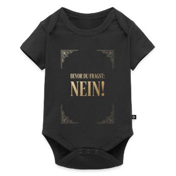 Bevor du fragst Nein - Baby Premium Kurzarmbody - Schwarz - Vorne