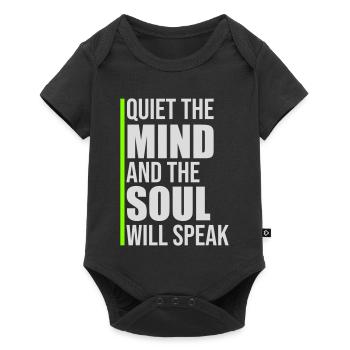Quiet The Mind And The Soul Will Speak Ruhe Spruch - Baby Premium short-sleeve bodysuit - black - Front