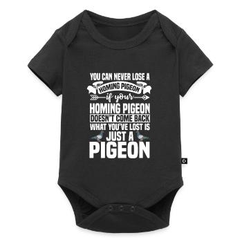 What You've Lost Is Just A Pigeon - Baby Premium Kurzarmbody - Schwarz - Vorne