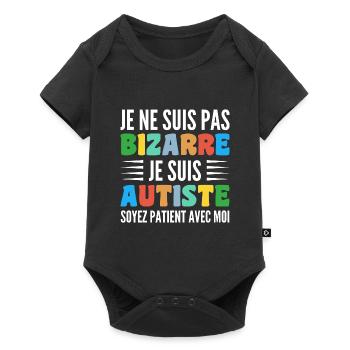 Je Ne Suis Pas Bizarre Je Suis Autiste - Body à manches courtes Premium Bébé - noir - Devant